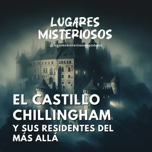 El Castillo Chillingham y sus residentes del más allá
