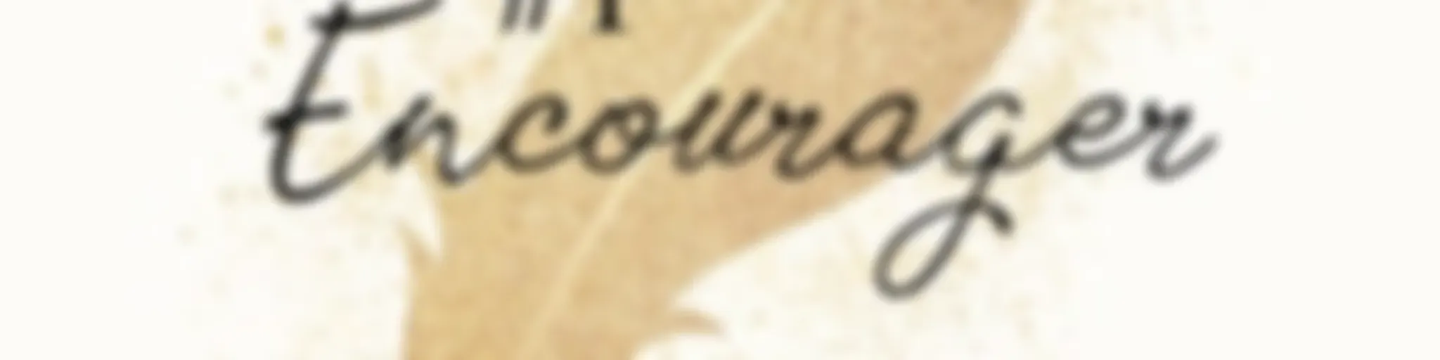 #1 Encourager 