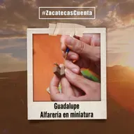 Guadalupe cuenta con alfarería miniatura