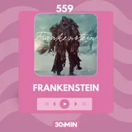 559: Frankenstein, ou O Prometeu Moderno, de Mary Shelley