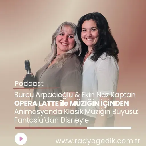 OPERA LATTE İLE MÜZİĞİN İÇİNDEN - DİSNEY MÜZİKLERİ