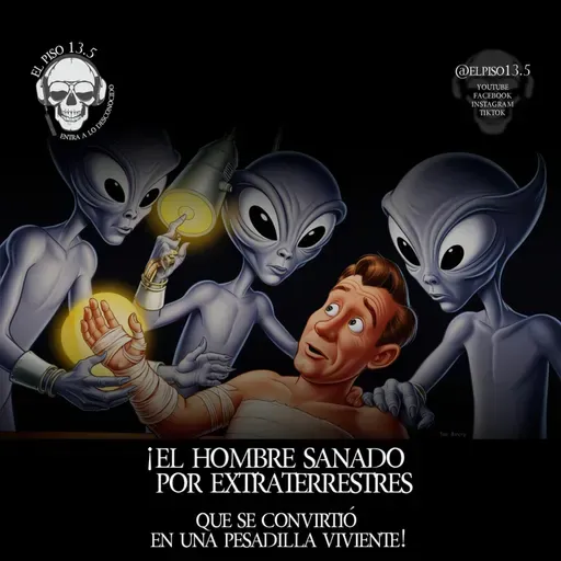 ¡EL HOMBRE SANADO POR EXTRATERRESTRES QUE SE CONVIRTIÓ EN UNA PESADILLA VIVIENTE! 👽 (Historia REAL)