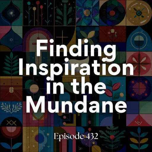 Finding inspiration in the mundane (7th lesson from Luke)