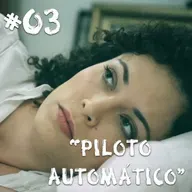 Farelos Musicais #3 – Piloto automático
