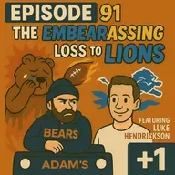 Episode 91 | The EmBEARassing Loss to the Lions