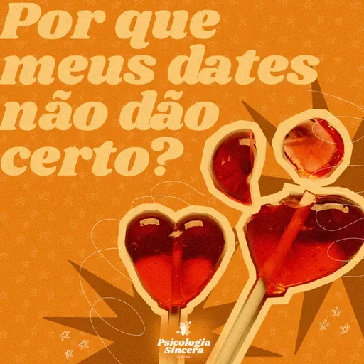 Por que meus dates não dão certo?