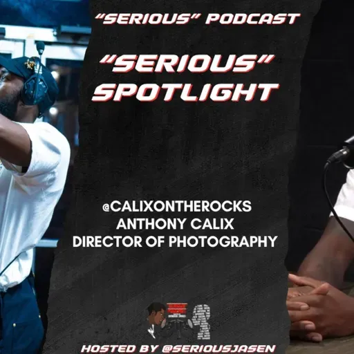 "Serious" Spotlight Anthony Calix (Director of Photography)