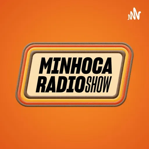 MINHOCA RADIO SHOW PODCAST #133 - NIL AGRA