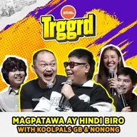 EP 95: Magpatawa ay Hindi Biro with The Koolpals GB and Nonong