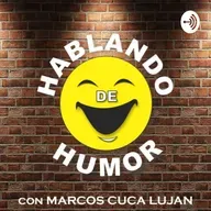 Episodio 97 - Manu Horazzi - Hablando de Humor con Marcos Cuca Lujan