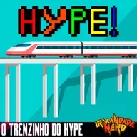 O trem do hype: controle suas expectativas | IN 52