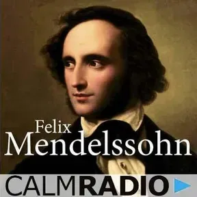 CalmRadio.com - Mendelssohn -