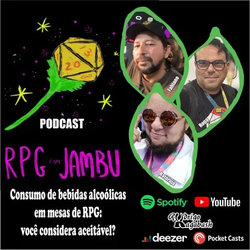 Podcast RPG com Jambu #58 | Consumo de bebidas alcoólicas em mesas de RPG: você considera aceitável?