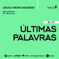 Jesus, o negro nazareno [Ep87] Último encontro