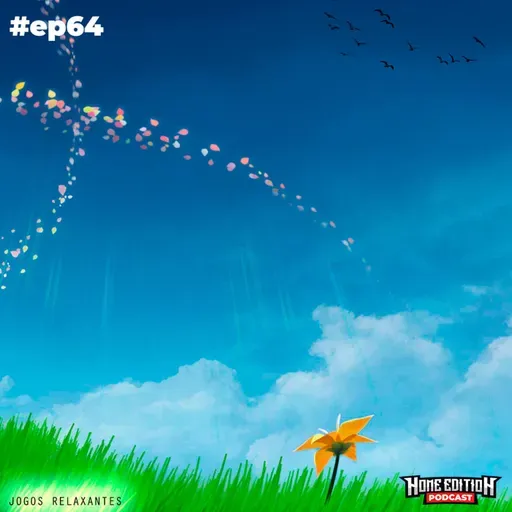 Episódio #64 - Jogos para Relaxar