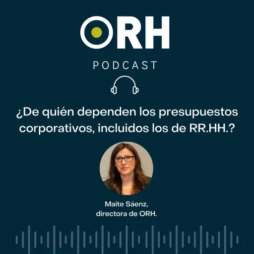 ¿De quién dependen los presupuestos corporativos, incluidos los de RR.HH.?