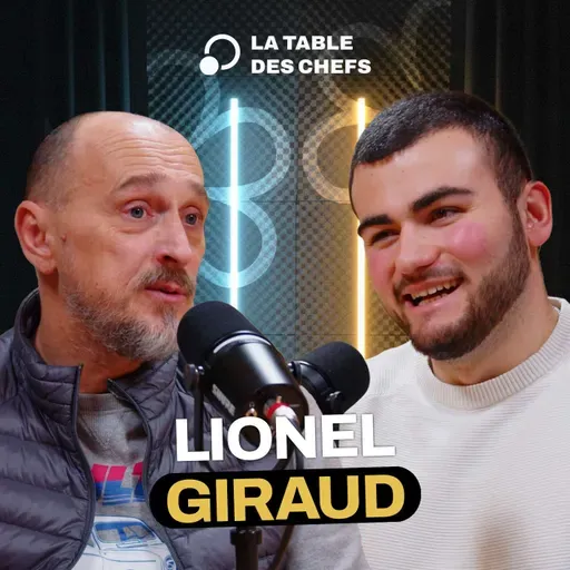 Lionel Giraud, chef 2 Étoiles Michelin : l’Exigence du très haut niveau