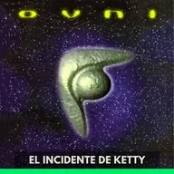 Ovni - El Incidente de Ketty