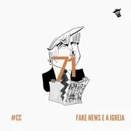 CuscuzCast #71 Fake News e a Igreja