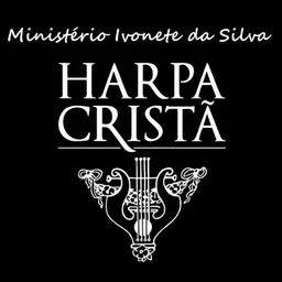 Ministério Ivonete da Silva - Harpa Cristã