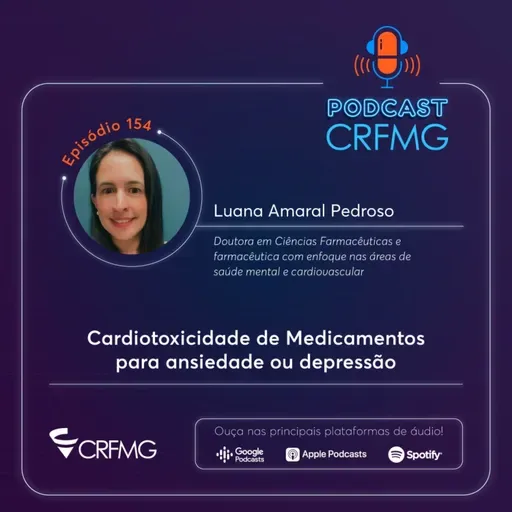 Episódio 154: Cardiotoxicidade de Medicamentos para ansiedade ou depressão