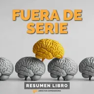 📖 Fuera de Serie (Outliers) - Un Resumen de Libros para Emprendedores