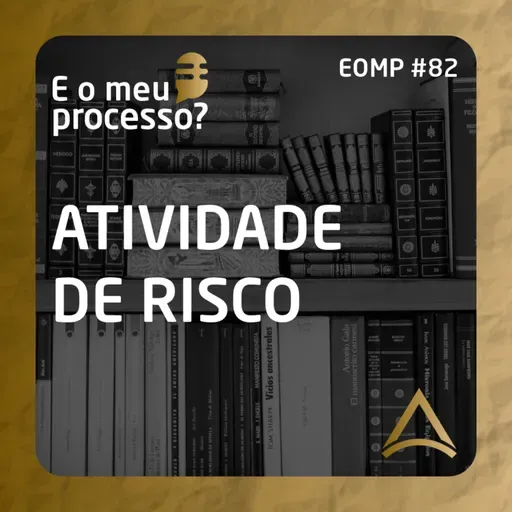 EOMP #82 | ATIVIDADE DE RISCO
