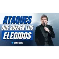 ¿Por Qué los ELEGIDOS de Dios Son los Más ATACADOS? - Predicas de Dante Gebel