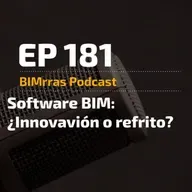 181 Software BIM ¿Innovación o refrito?