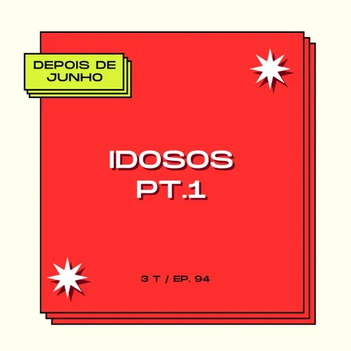#94 Idosos pt. 1