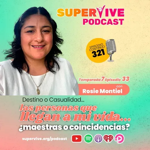 Las personas que llegan a mi vida, ¿maestras o coincidencias? - Rosie Montiel