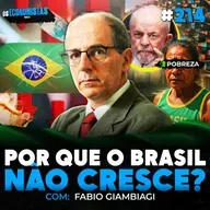 POR QUE O BRASIL NÃO CRESCE? INFLAÇÃO, JUROS e PODER DE COMPRA Fabio Giambiagi | Os Economistas 214