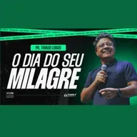 O dia do seu milagre - Pr. Thiago Lobos