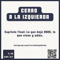 Capítulo final: Lo que dejó 2022, lo que viene y adiós