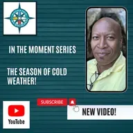 Podcast #22 IN THE MOMENT - THE SEASON OF COLD WEATHER