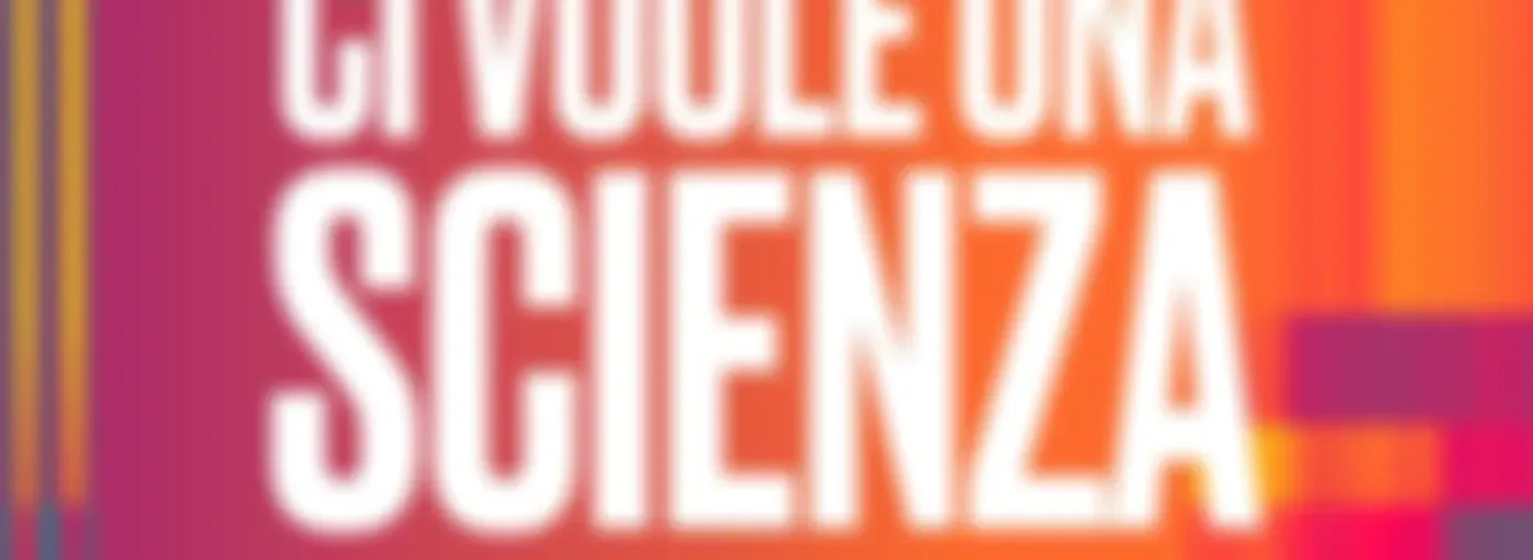 Ci vuole una scienza