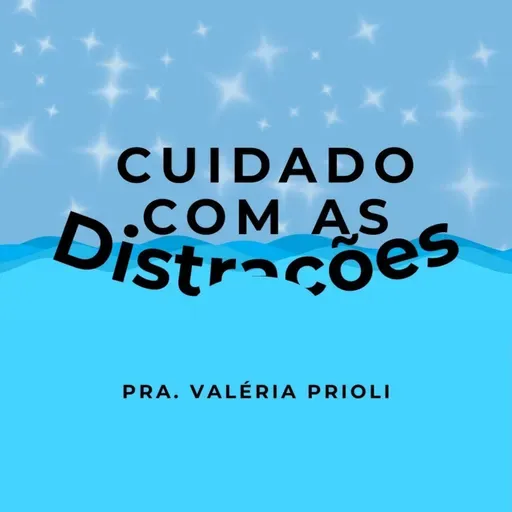 Quando a Vida te Surpreende: Enfrente as Tempestades com Fé e Foco em Deus | Pra. Valéria Prioli