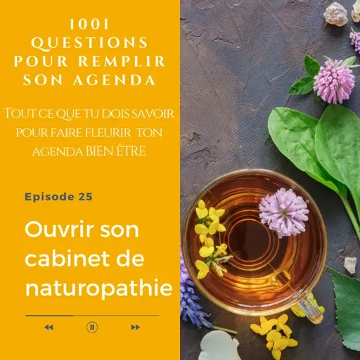 25. 6 étapes pour ouvrir son cabinet de naturopathe.