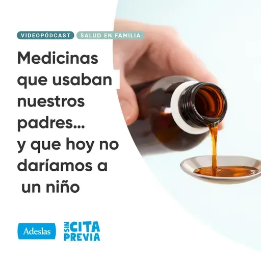 Medicinas que usaban nuestros padres… y que hoy no daríamos a un niño