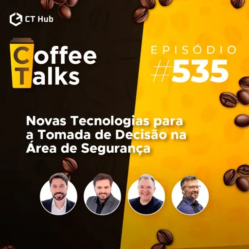 Novas Tecnologias para a Tomada de Decisão na Área de Segurança - Programa Ao Vivo | Coffee Talks #535