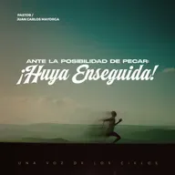 ANTE LA POSIBILIDAD DE PECAR ¡HUYA ENSEGUIDA!