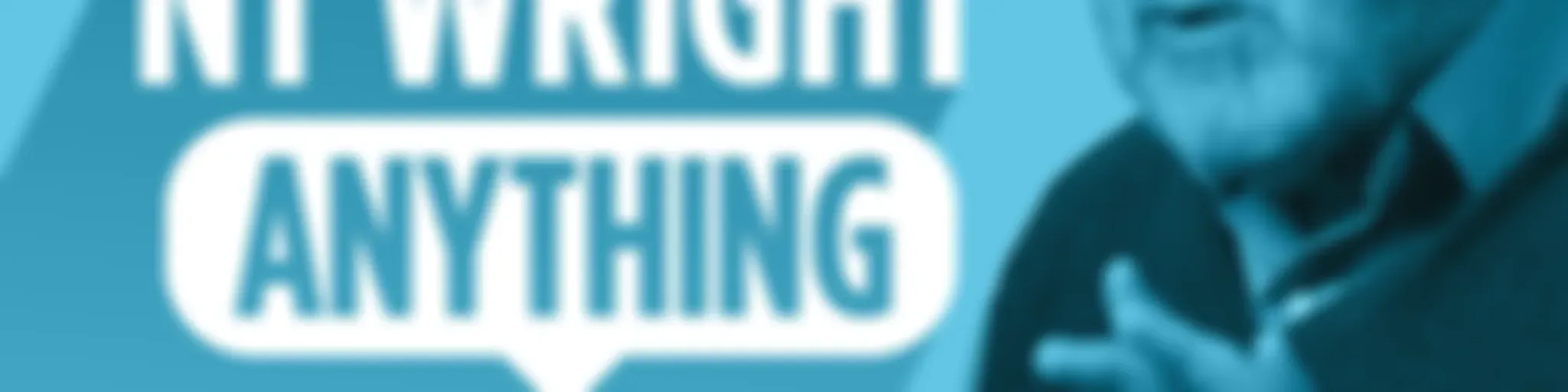 Ask NT Wright Anything