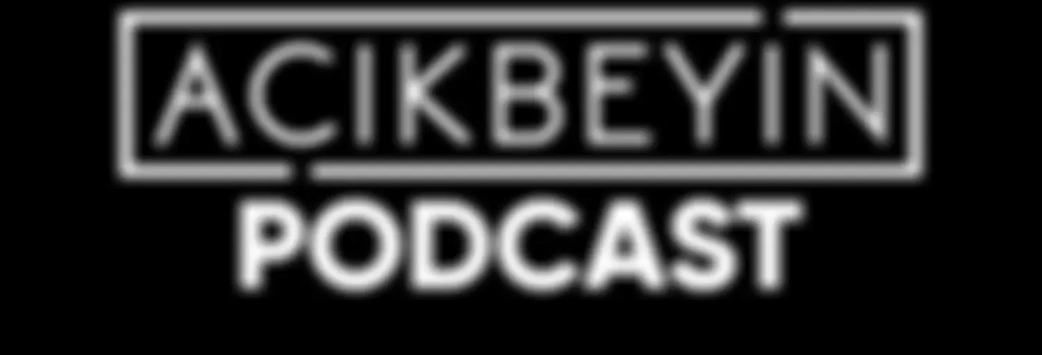 AçıkBeyin‘s Podcast