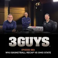3 Guys Before The Game - WVU Basketball vs Ohio State Recap (Episode 683)