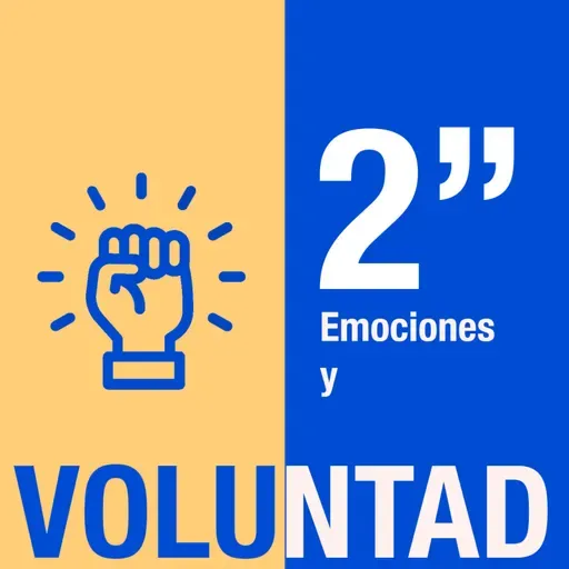 Ep. 151. 2"min Emociones y Voluntad