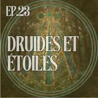 Druides et étoiles, lecture du ciel, astrologie, astronomie et sagesse druidique