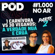 1 CARNÍVORA VS 30 VEGANOS: QUEM REALMENTE FALA A VERDADE? - PARTE 2 - Episódio #1.000