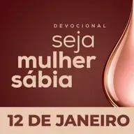 Seja Mulher Sábia - 12/Jan