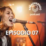 EPISODIO 07 - ¿CANTAS BONITO O CANTAS FEO?
