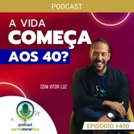 A vida começa aos 40? - Episódio - 400